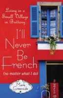 I_ll_never_be_French__no_matter_what_I_do_